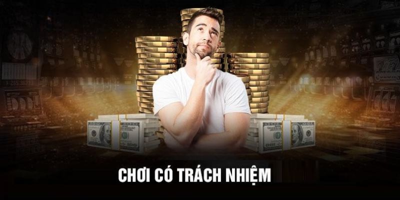 Tìm hiểu quy định chơi có trách nhiệm trước khi tham gia cá cược